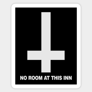 No Room At This Inn (white) Sticker